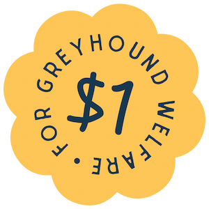 Sticker with text '$1 for Greyhound Welfare' on a yellow background